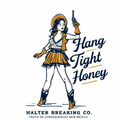 Hang tight honey